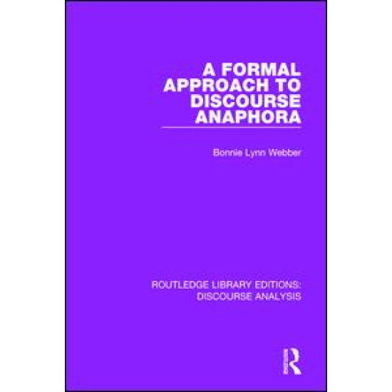 A Formal Approach to Discourse Anaphora A Formal Approach to Discourse Anaphora
