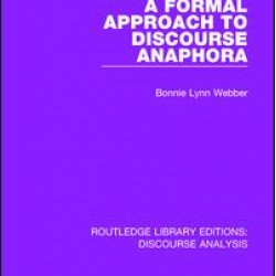 A Formal Approach to Discourse Anaphora A Formal Approach to Discourse Anaphora