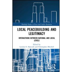 Local Peacebuilding and Legitimacy Local Peacebuilding and Legitimacy