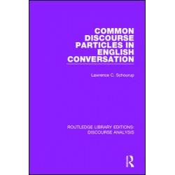 Common Discourse Particles in English Conversation Common Discourse Particles in English Conversation