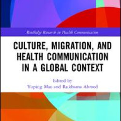 Culture, Migration, and Health Communication in a Global Context Culture, Migration, and Health Communication in a Global Context