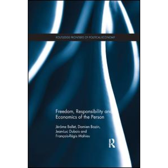 Freedom, Responsibility and Economics of the Person