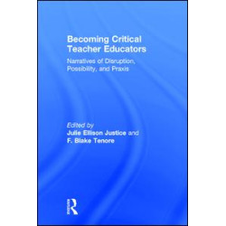 Becoming Critical Teacher Educators Becoming Critical Teacher Educators