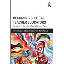 Becoming Critical Teacher Educators Becoming Critical Teacher Educators