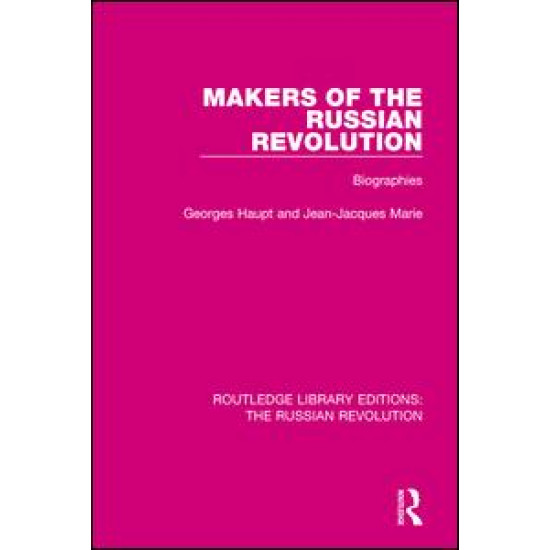 Makers of the Russian Revolution Makers of the Russian Revolution