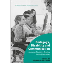 Pedagogy, Disability and Communication Pedagogy, Disability and Communication