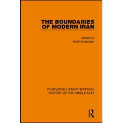 The Boundaries of Modern Iran The Boundaries of Modern Iran