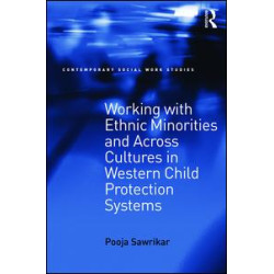 Working with Ethnic Minorities and Across Cultures in Western Child Protection Systems