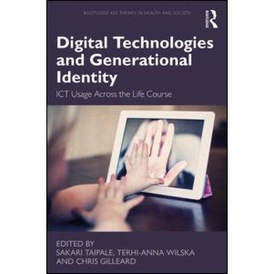 Digital Technologies and Generational Identity Digital Technologies and Generational Identity