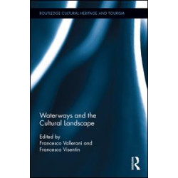 Waterways and the Cultural Landscape Waterways and the Cultural Landscape