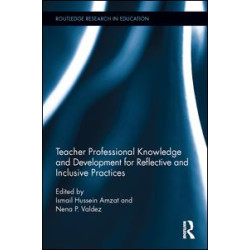 Teacher Professional Knowledge and Development for Reflective and Inclusive Practices Teacher Professional Knowledge and Development for Reflective and Inclusive Practices