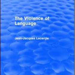 Routledge Revivals: The Violence of Language (1990)