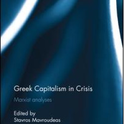 Greek Capitalism in Crisis Greek Capitalism in Crisis