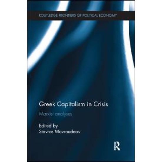 Greek Capitalism in Crisis Greek Capitalism in Crisis