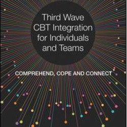Third Wave CBT Integration for Individuals and Teams