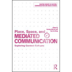 Place, Space, and Mediated Communication