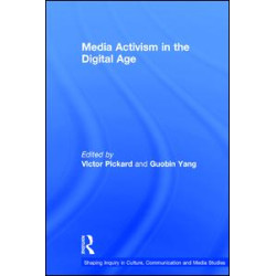 Media Activism in the Digital Age Media Activism in the Digital Age