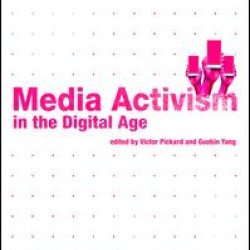 Media Activism in the Digital Age Media Activism in the Digital Age