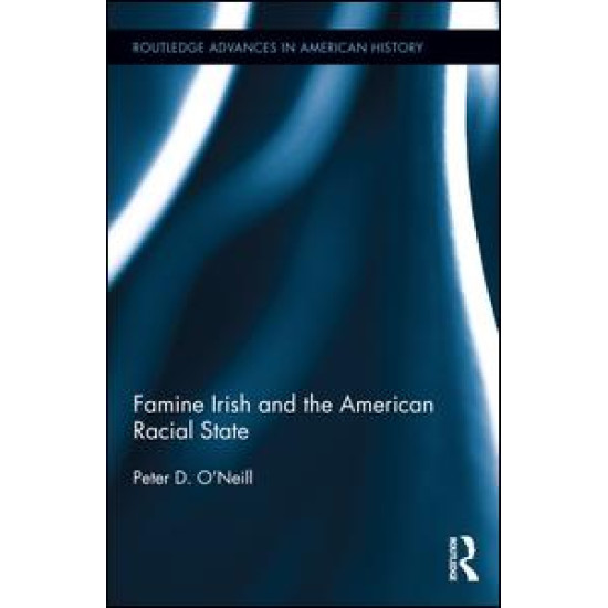 Famine Irish and the American Racial State