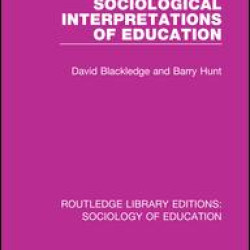 Sociological Interpretations of Education Sociological Interpretations of Education