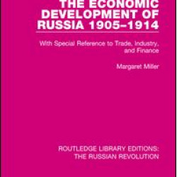 The Economic Development of Russia 1905-1914 The Economic Development of Russia 1905-1914