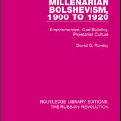 Millenarian Bolshevism 1900-1920 Millenarian Bolshevism 1900-1920