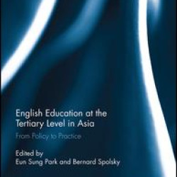 English Education at the Tertiary Level in Asia English Education at the Tertiary Level in Asia