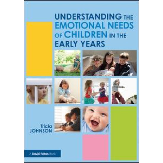 Understanding the Emotional Needs of Children in the Early Years