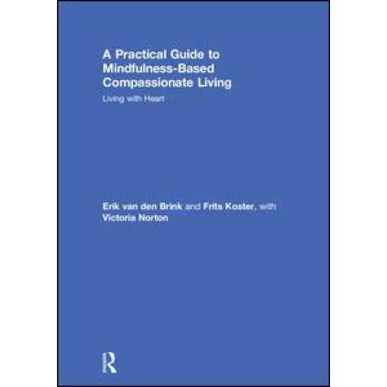 A Practical Guide to Mindfulness-Based Compassionate Living