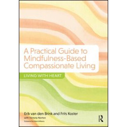 A Practical Guide to Mindfulness-Based Compassionate Living