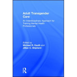 Adult Transgender Care Adult Transgender Care