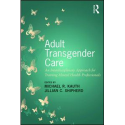 Adult Transgender Care Adult Transgender Care