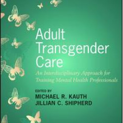 Adult Transgender Care Adult Transgender Care