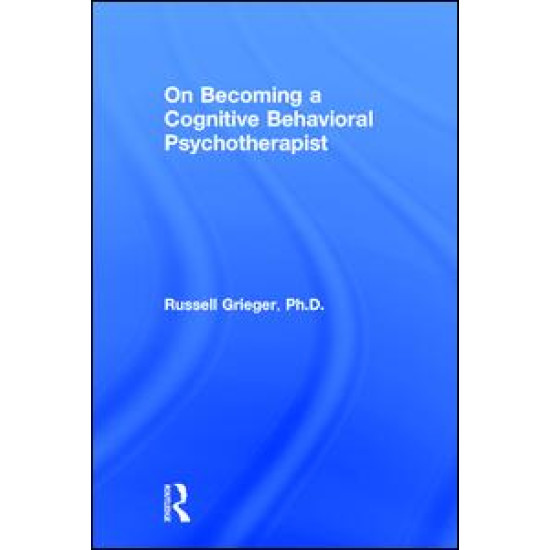 On Becoming a Cognitive Behavioral Psychotherapist