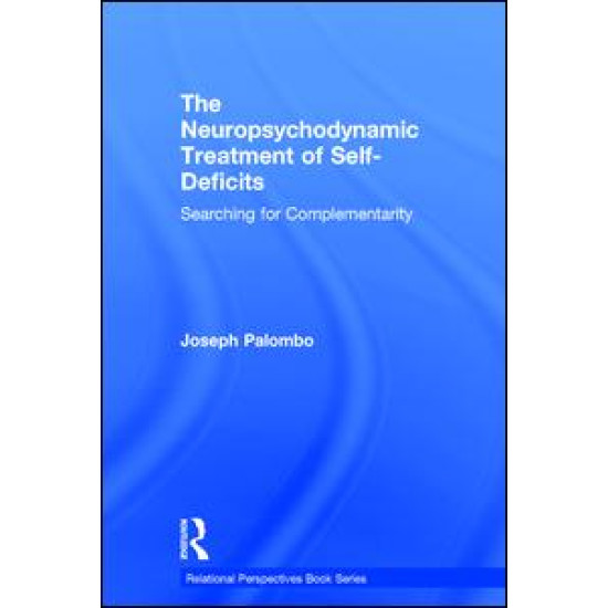 The Neuropsychodynamic Treatment of Self-Deficits The Neuropsychodynamic Treatment of Self-Deficits