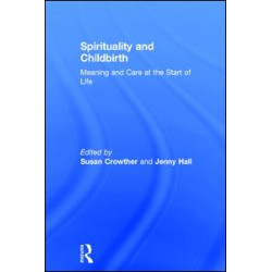 Spirituality and Childbirth Spirituality and Childbirth