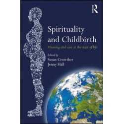 Spirituality and Childbirth Spirituality and Childbirth