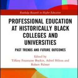 Professional Education at Historically Black Colleges and Universities Professional Education at Historically Black Colleges and Universities
