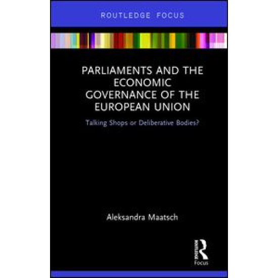 Parliaments and the Economic Governance of the European Union