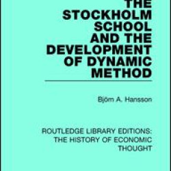 The Stockholm School and the Development of Dynamic Method The Stockholm School and the Development of Dynamic Method
