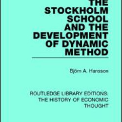 The Stockholm School and the Development of Dynamic Method The Stockholm School and the Development of Dynamic Method