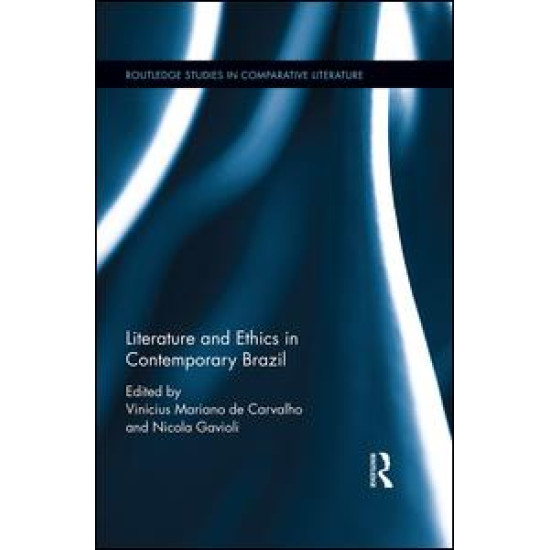 Literature and Ethics in Contemporary Brazil Literature and Ethics in Contemporary Brazil