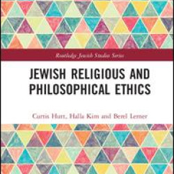 Jewish Religious and Philosophical Ethics Jewish Religious and Philosophical Ethics