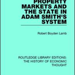 Property Markets and the State in Adam Smith's System Property Markets and the State in Adam Smith's System