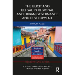 The Illicit and Illegal in Regional and Urban Governance and Development