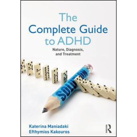 The Complete Guide to ADHD The Complete Guide to ADHD