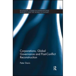 Corporations, Global Governance and Post-Conflict Reconstruction