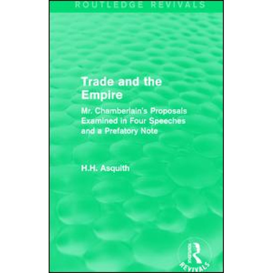 Routledge Revivals: Trade and the Empire (1903) Routledge Revivals: Trade and the Empire (1903)