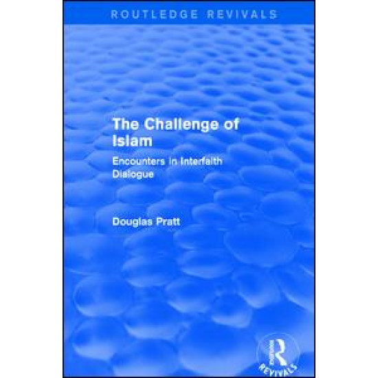 Routledge Revivals: The Challenge of Islam (2005) Routledge Revivals: The Challenge of Islam (2005)