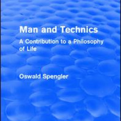 Routledge Revivals: Man and Technics (1932)